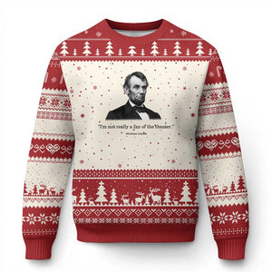 Funny Abraham Lincoln Theatre Dark Humor Ugly Christmas Sweater I'm Not Really A Fan Of The Theater