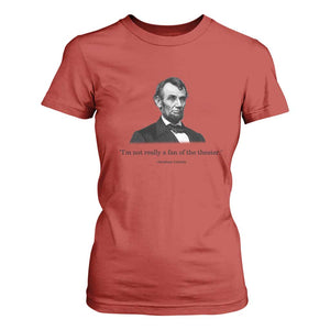 Funny Abraham Lincoln Theatre Dark Humor T Shirt For Women I'm Not Really A Fan Of The Theater