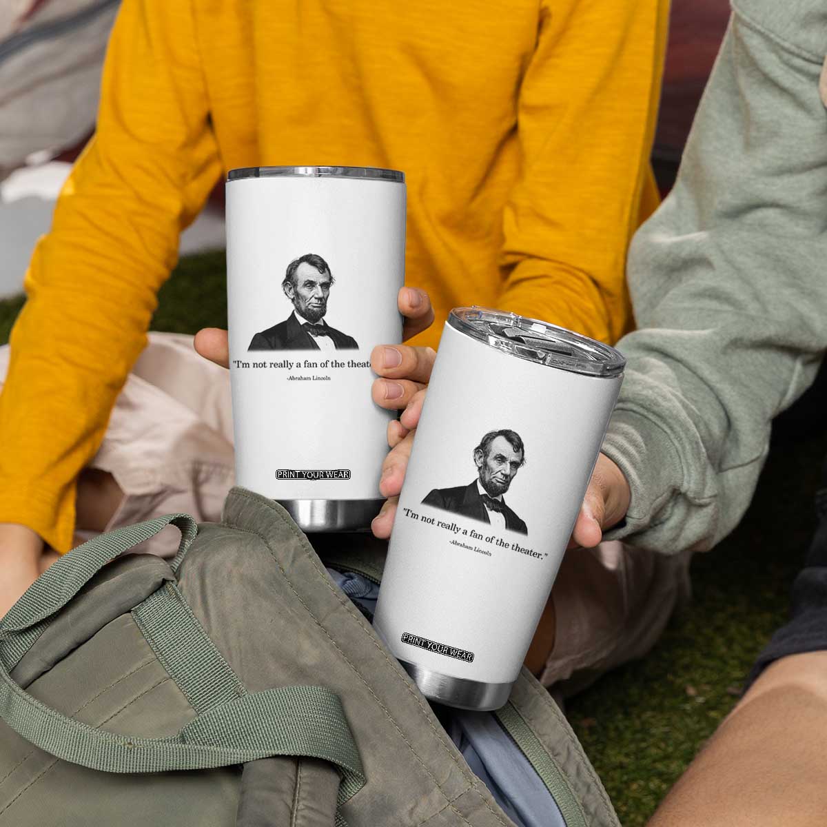 Funny Abraham Lincoln Theatre Dark Humor Tumbler Cup I'm Not Really A Fan Of The Theater