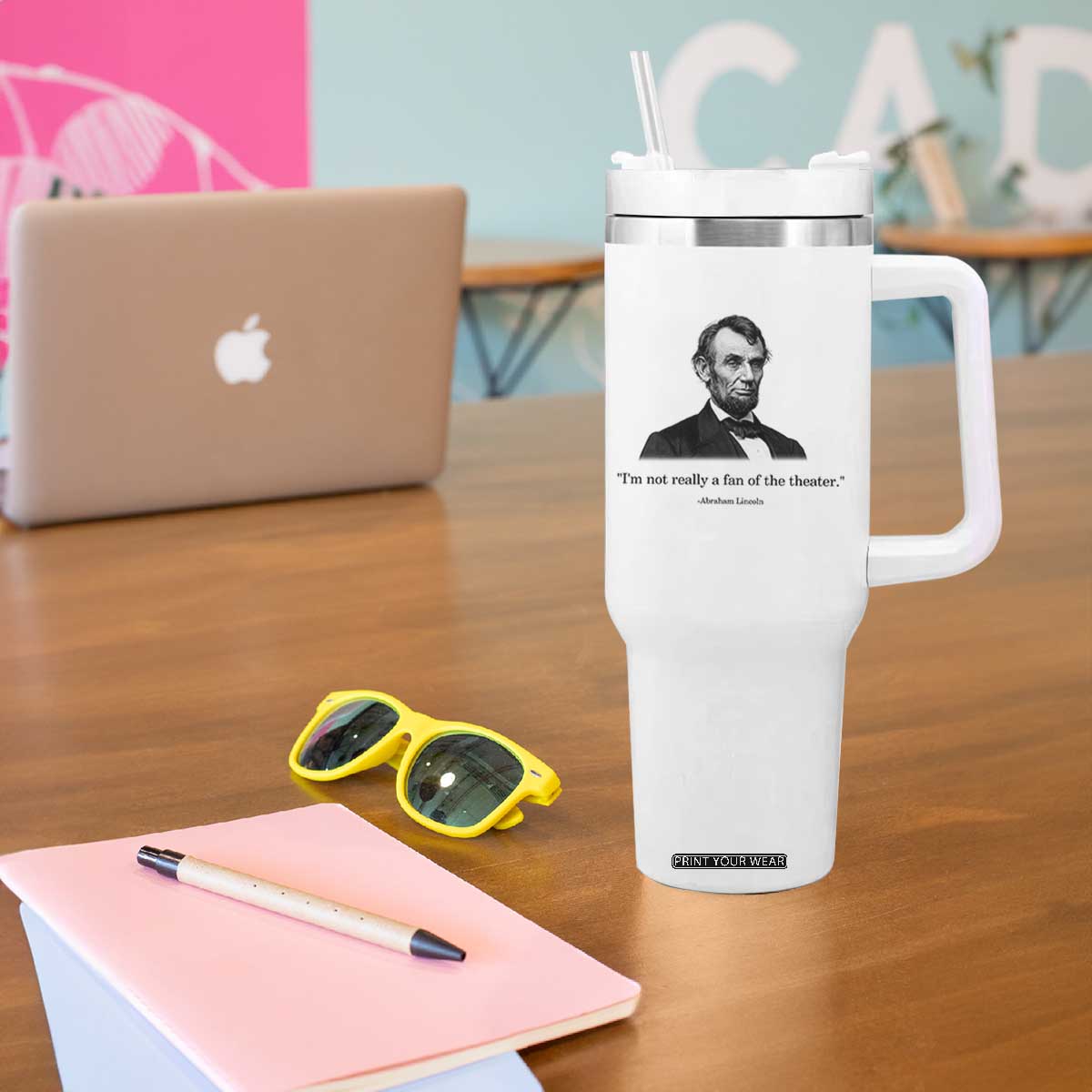 Funny Abraham Lincoln Theatre Dark Humor Tumbler With Handle I'm Not Really A Fan Of The Theater