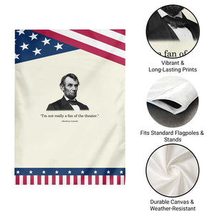 Funny Abraham Lincoln Theatre Dark Humor Patriotic Garden Flag I'm Not Really A Fan Of The Theater