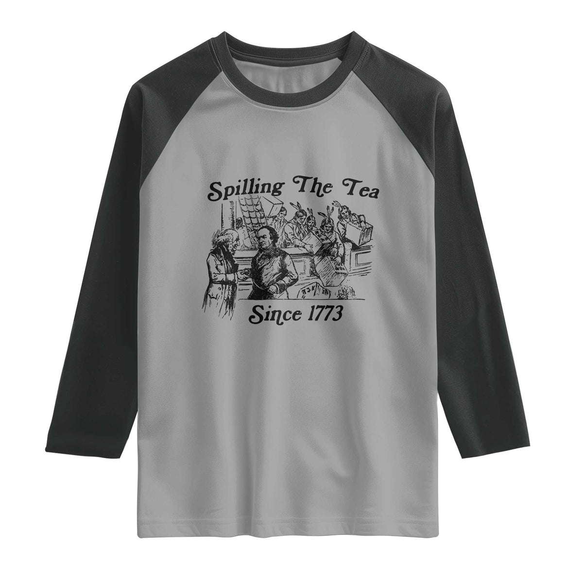Spilling The Tea Since 1773 Raglan Shirt Boston Tea Party Vintage Historical Sketch Graphic