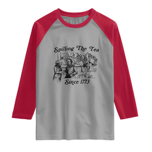 Spilling The Tea Since 1773 Raglan Shirt Boston Tea Party Vintage Historical Sketch Graphic