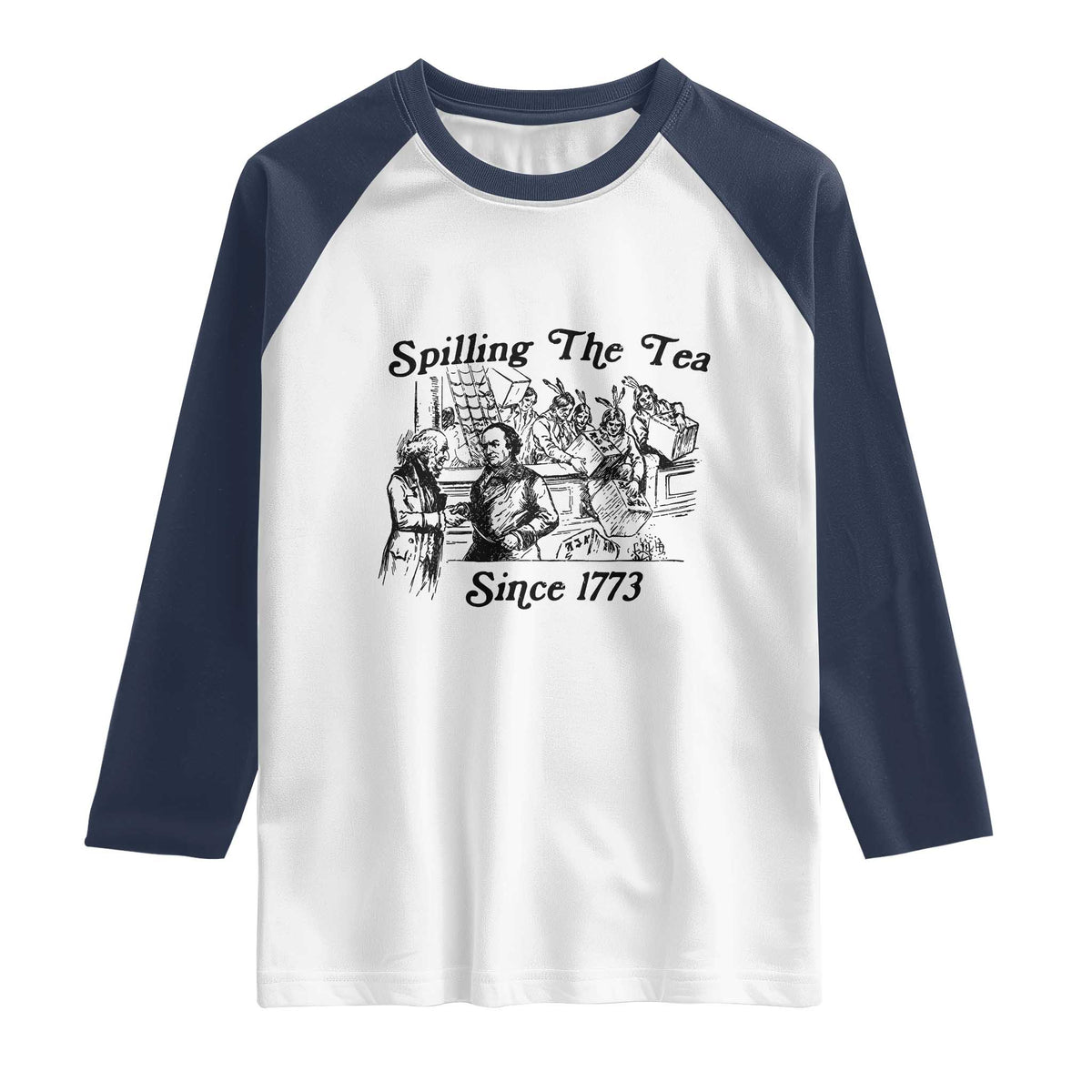 Spilling The Tea Since 1773 Raglan Shirt Boston Tea Party Vintage Historical Sketch Graphic