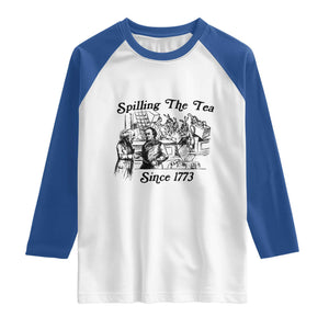 Spilling The Tea Since 1773 Raglan Shirt Boston Tea Party Vintage Historical Sketch Graphic