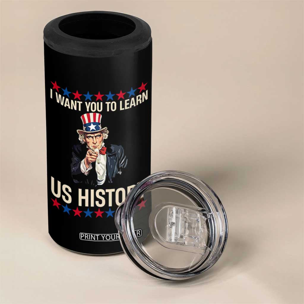 Uncle Sam I Want You To Learn US History 4 in 1 Can Cooler Tumbler Patriotic Teachers Students