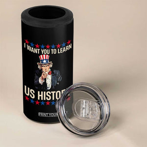 Uncle Sam I Want You To Learn US History 4 in 1 Can Cooler Tumbler Patriotic Teachers Students