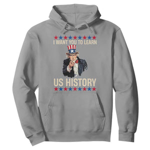 Uncle Sam I Want You To Learn US History Hoodie Patriotic Teachers Students