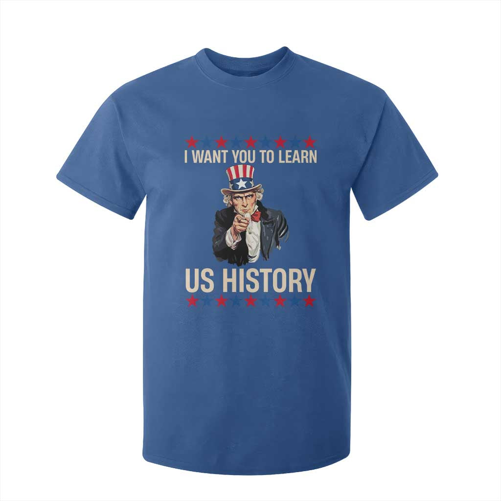 Uncle Sam I Want You To Learn US History T Shirt For Kid Patriotic Teachers Students