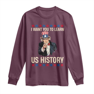 Uncle Sam I Want You To Learn US History Long Sleeve Shirt Patriotic Teachers Students