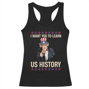 Uncle Sam I Want You To Learn US History Racerback Tank Top Patriotic Teachers Students