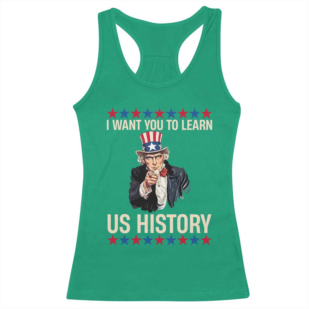 Uncle Sam I Want You To Learn US History Racerback Tank Top Patriotic Teachers Students