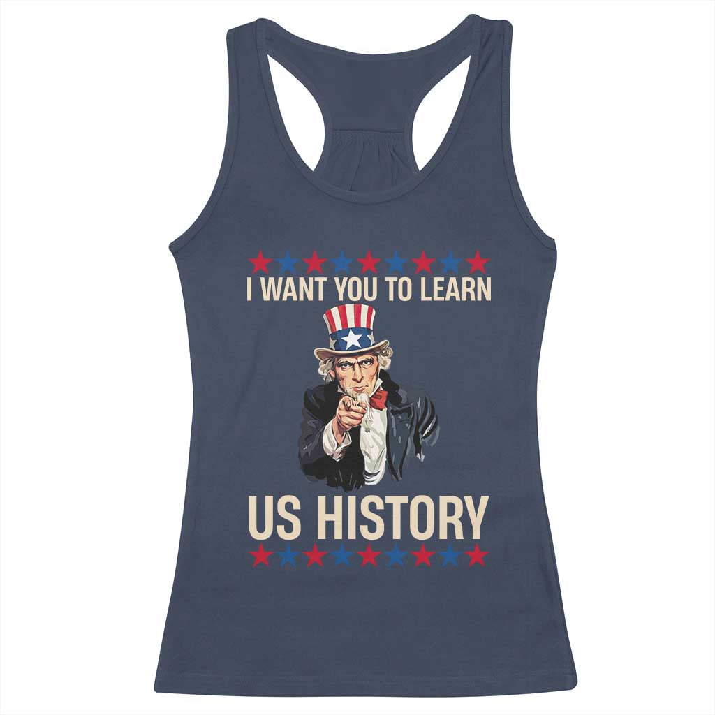 Uncle Sam I Want You To Learn US History Racerback Tank Top Patriotic Teachers Students