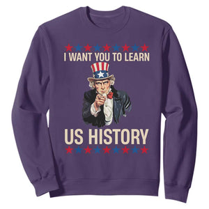 Uncle Sam I Want You To Learn US History Sweatshirt Patriotic Teachers Students