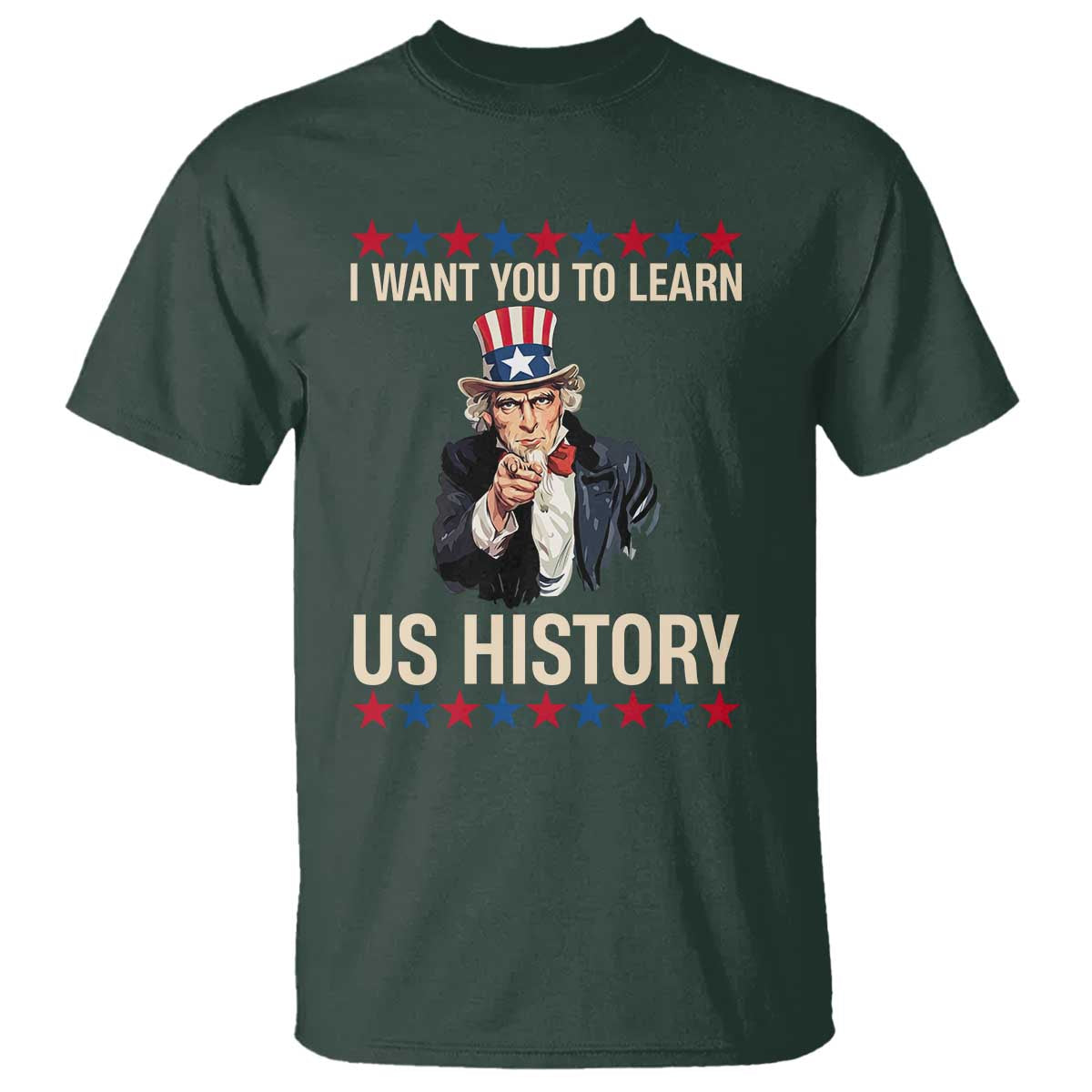 Uncle Sam I Want You To Learn US History T Shirt Patriotic Teachers Students