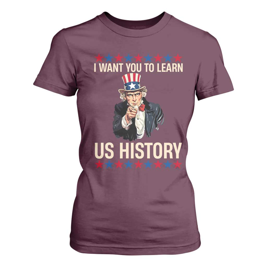 Uncle Sam I Want You To Learn US History T Shirt For Women Patriotic Teachers Students