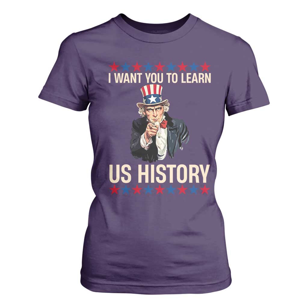 Uncle Sam I Want You To Learn US History T Shirt For Women Patriotic Teachers Students