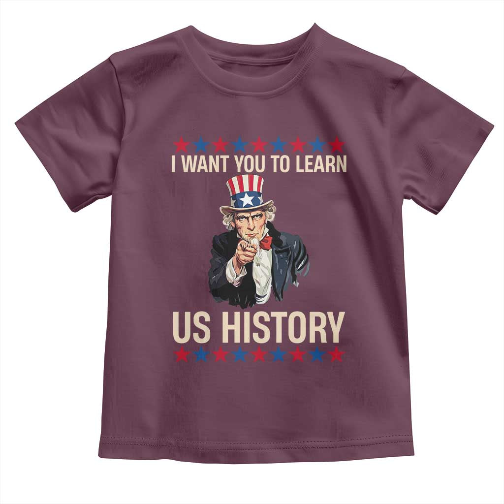 Uncle Sam I Want You To Learn US History Toddler T Shirt Patriotic Teachers Students