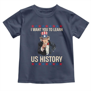 Uncle Sam I Want You To Learn US History Toddler T Shirt Patriotic Teachers Students