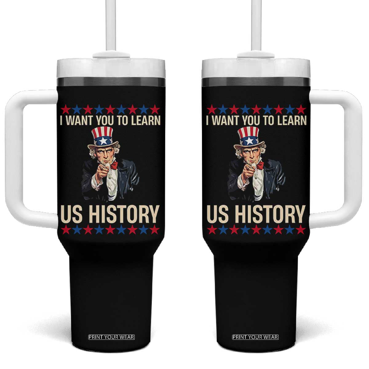Uncle Sam I Want You To Learn US History Tumbler With Handle Patriotic Teachers Students