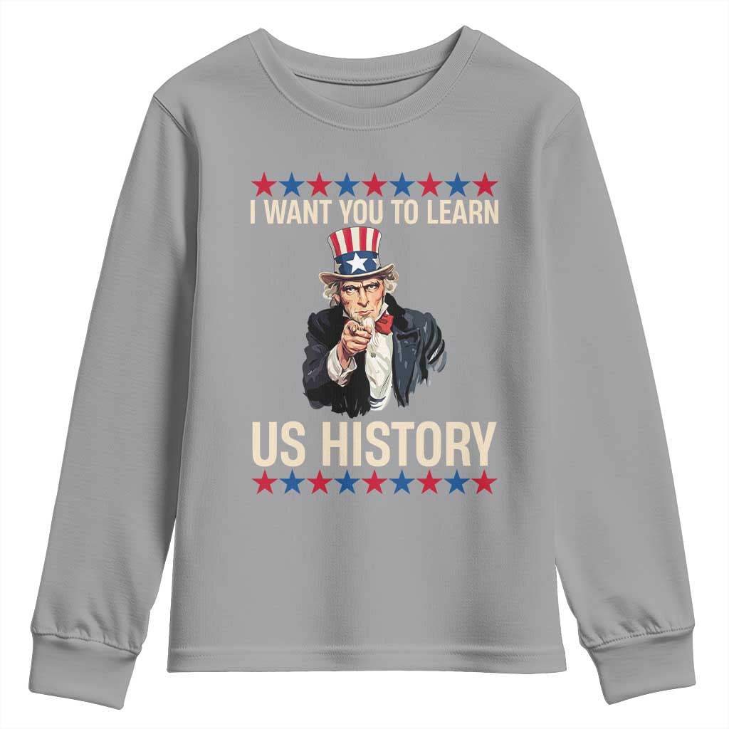 Uncle Sam I Want You To Learn US History Youth Sweatshirt Patriotic Teachers Students