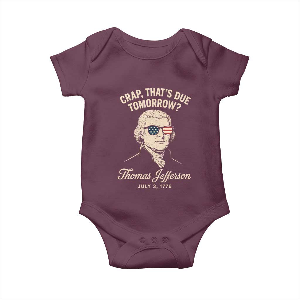 Thomas Jefferson July 3 1776 Baby Onesie Crap That's Due Tomorrow Funny History