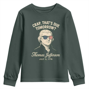 Thomas Jefferson July 3 1776 Youth Sweatshirt Crap That's Due Tomorrow Funny History