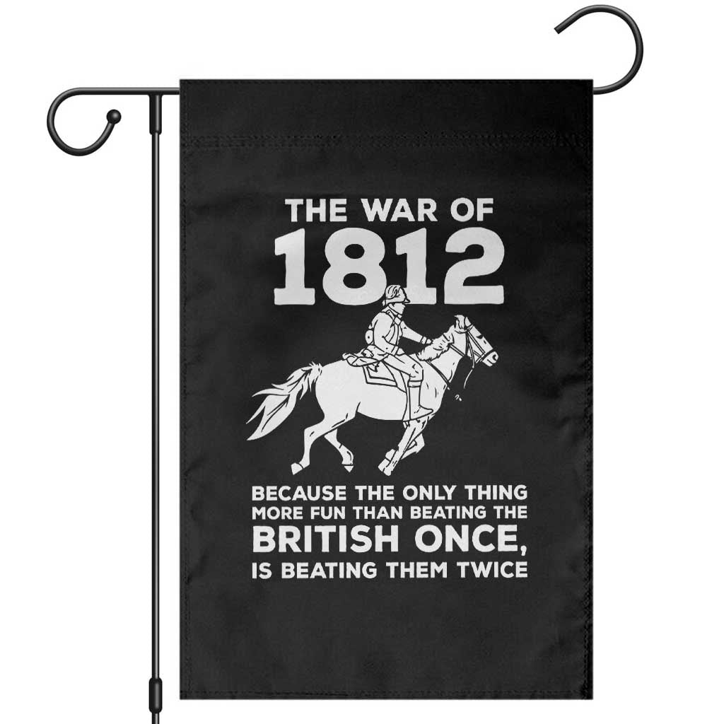 The War Of 1812 Garden Flag Beating The British Twice Funny Patriotic Military History