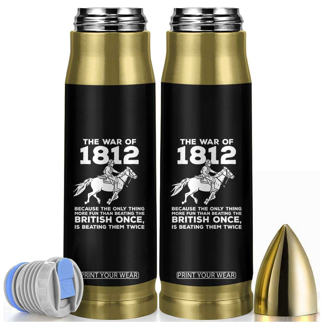 The War Of 1812 Bullet Tumbler Beating The British Twice Funny Patriotic Military History