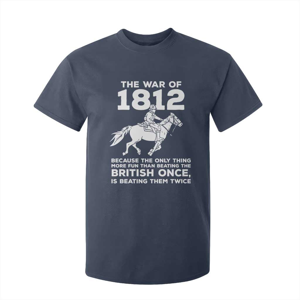 The War Of 1812 T Shirt For Kid Beating The British Twice Funny Patriotic Military History