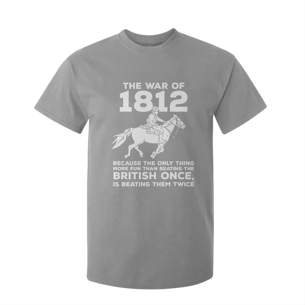 The War Of 1812 T Shirt For Kid Beating The British Twice Funny Patriotic Military History