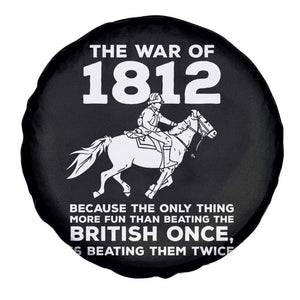 The War Of 1812 Spare Tire Cover Beating The British Twice Funny Patriotic Military History