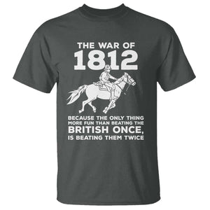 The War Of 1812 T Shirt Beating The British Twice Funny Patriotic Military History