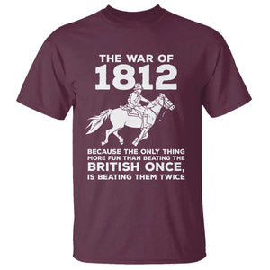 The War Of 1812 T Shirt Beating The British Twice Funny Patriotic Military History
