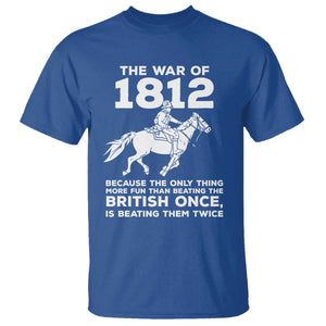 The War Of 1812 T Shirt Beating The British Twice Funny Patriotic Military History