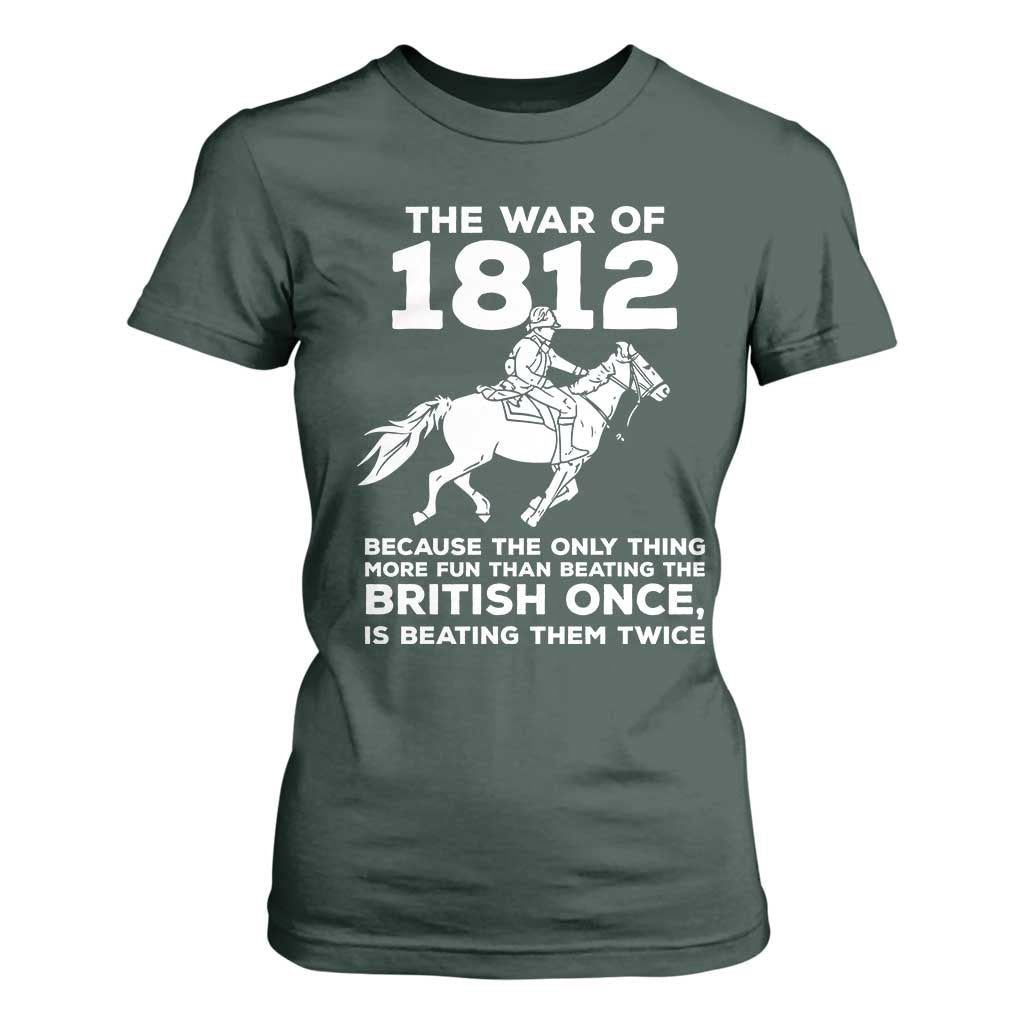The War Of 1812 T Shirt For Women Beating The British Twice Funny Patriotic Military History