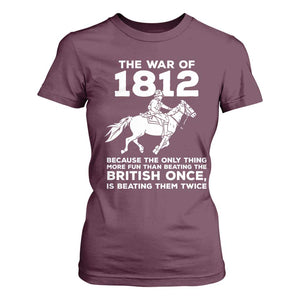 The War Of 1812 T Shirt For Women Beating The British Twice Funny Patriotic Military History