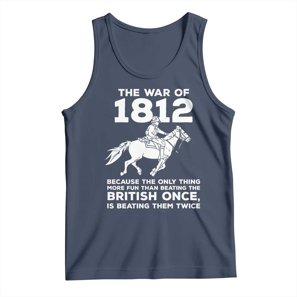The War Of 1812 Tank Top Beating The British Twice Funny Patriotic Military History
