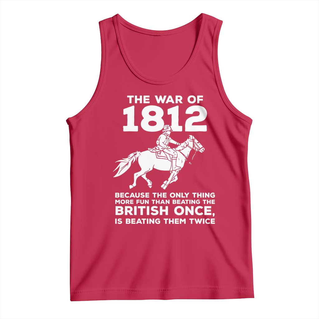 The War Of 1812 Tank Top Beating The British Twice Funny Patriotic Military History