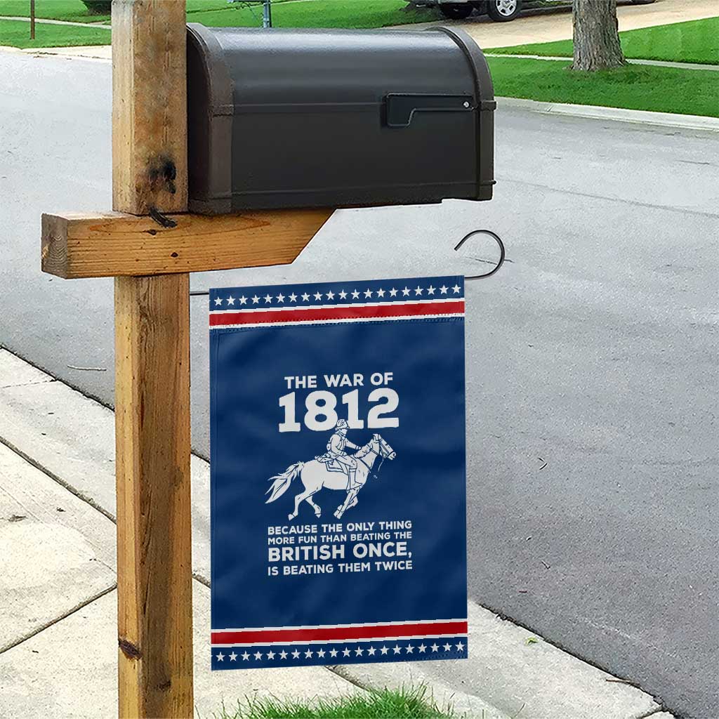 The War Of 1812 Patriotic Garden Flag Beating The British Twice Funny Military History