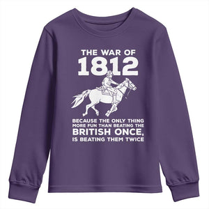The War Of 1812 Youth Sweatshirt Beating The British Twice Funny Patriotic Military History