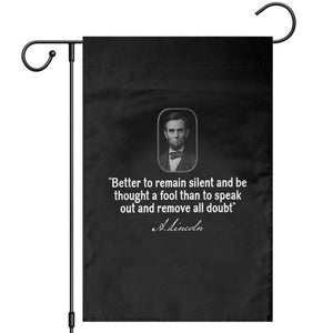 Abraham Lincoln Wise Quote Garden Flag Better To Remain Silent Sarcastic Wisdom
