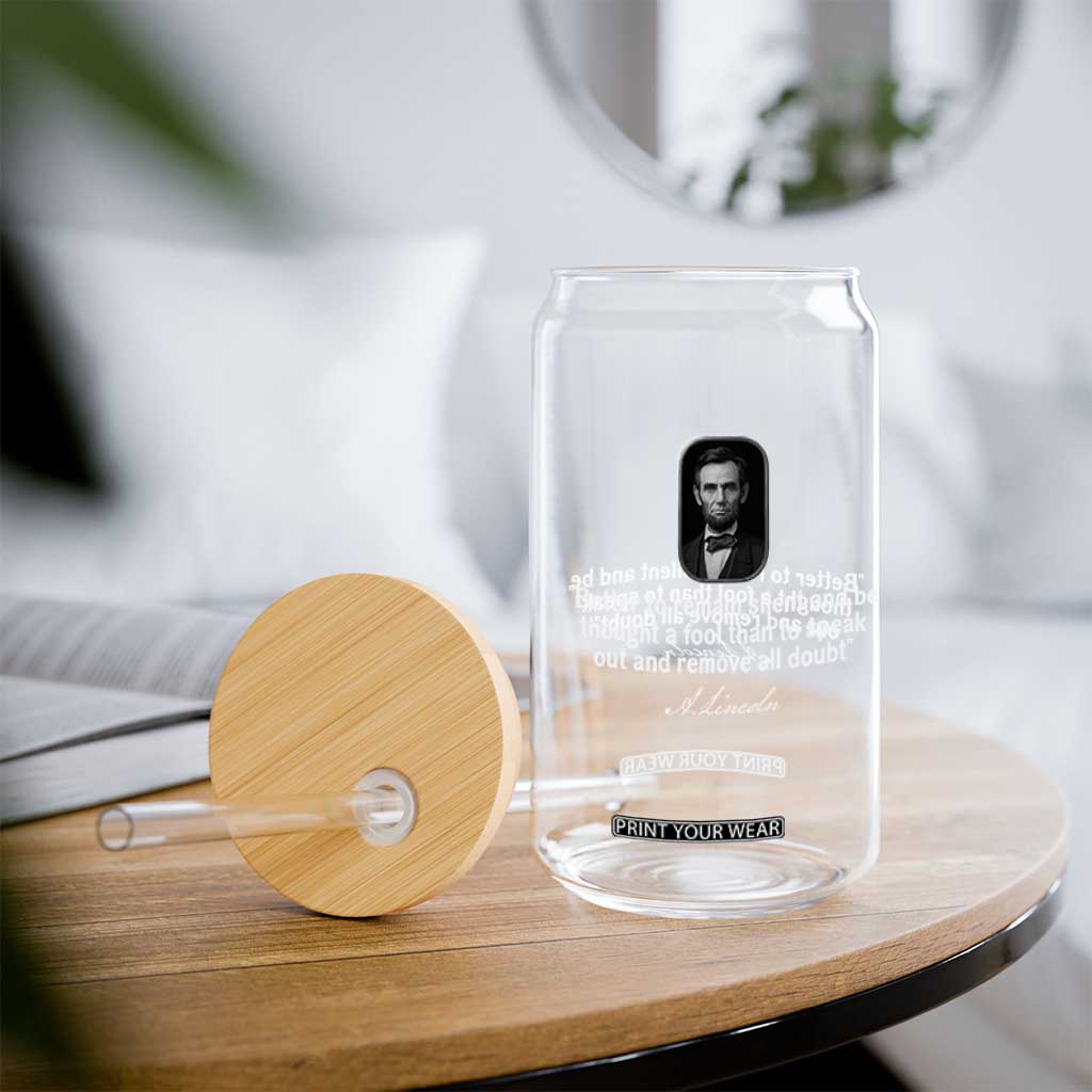 Abraham Lincoln Wise Quote Glass Can Better To Remain Silent Sarcastic Wisdom