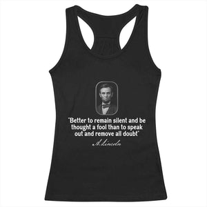 Abraham Lincoln Wise Quote Racerback Tank Top Better To Remain Silent Sarcastic Wisdom