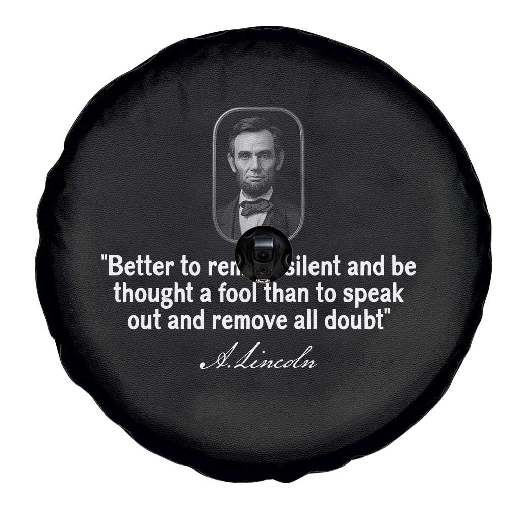 Abraham Lincoln Wise Quote Spare Tire Cover Better To Remain Silent Sarcastic Wisdom