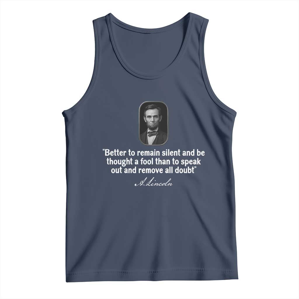 Abraham Lincoln Wise Quote Tank Top Better To Remain Silent Sarcastic Wisdom