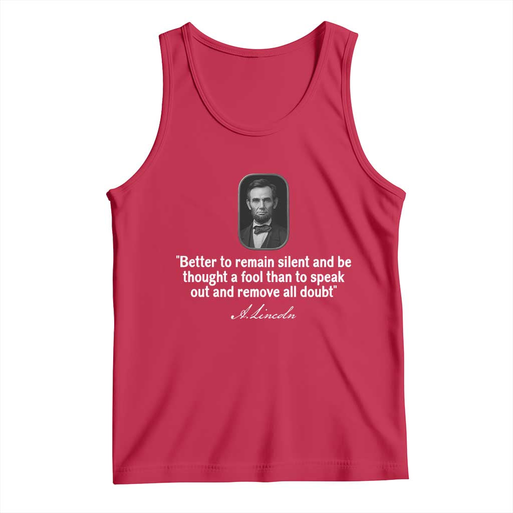 Abraham Lincoln Wise Quote Tank Top Better To Remain Silent Sarcastic Wisdom
