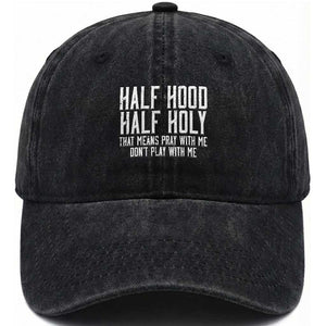 Funny Distressed Sassy Christian Washed Cotton Baseball Cap Half Hood Half Holy Pray With Me Don't Play With Me