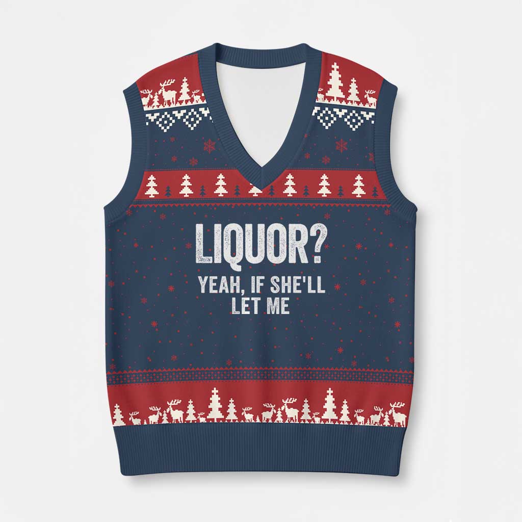 Funny Adult Humor Pun Sarcastic Drinking V-Neck Knit Sweater Vest Liquor Yeah If She'll Let Me TS02 Navy Red Print Your Wear