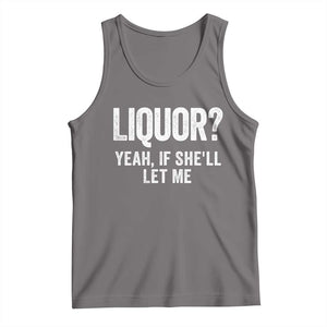 Funny Adult Humor Pun Sarcastic Drinking Tank Top Liquor Yeah If She'll Let Me TS02 Deep Heather Print Your Wear
